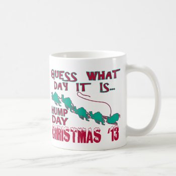 Hump Day Christmas Mug by RelevantTees at Zazzle