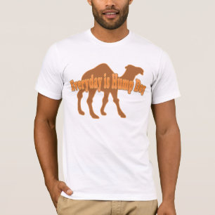 Hump Day Everyday is Hump day Humor T-Shirt