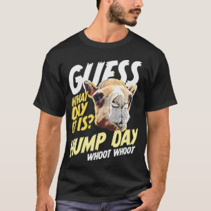 Hump Day Guess What Day It Is Camel T-Shirt
