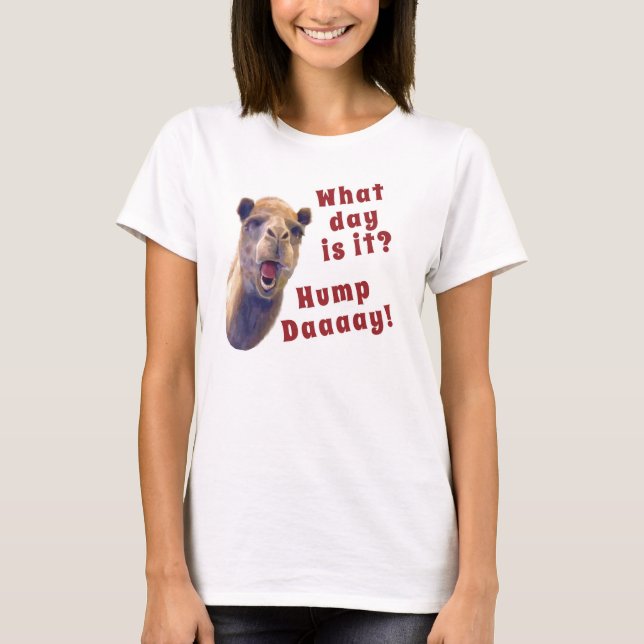 Hump Day! T-Shirt (Front)