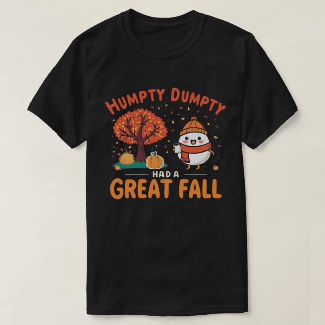 Humpty Dumpty Autumn Fun Cartoon Cozy Fall Design T-Shirt (Design Front)