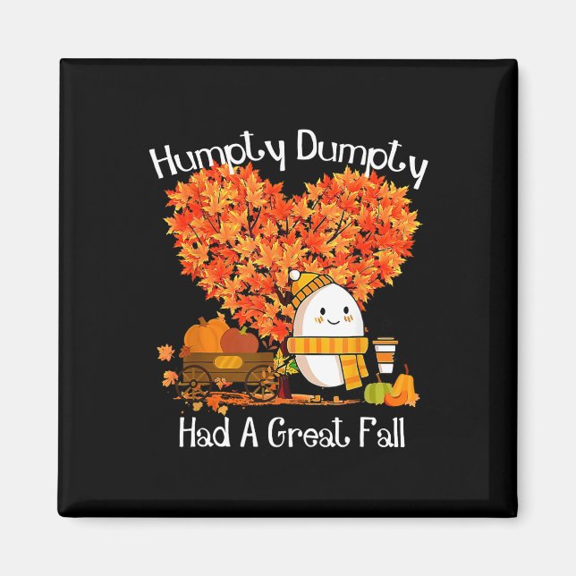 Humpty Dumpty Had A Great Fall Autumn Leaves Thank Magnet (Front)