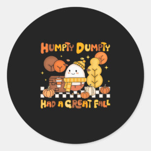 Humpty Dumpty Had A Great Fall Autumn Pumpkin Than Classic Round Sticker