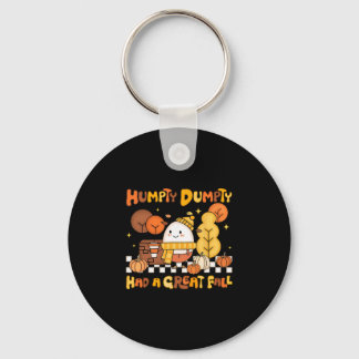 Humpty Dumpty Had A Great Fall Autumn Pumpkin Than Keychain