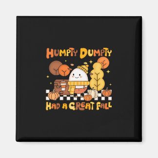 Humpty Dumpty Had A Great Fall Autumn Pumpkin Than Magnet
