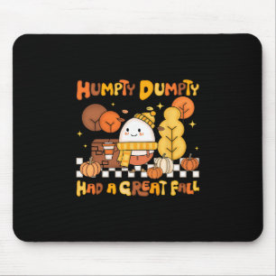 Humpty Dumpty Had A Great Fall Autumn Pumpkin Than Mouse Pad