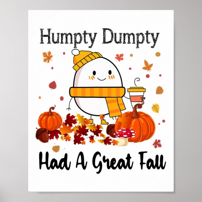 Humpty Dumpty Had A Great Fall Funny Autumn Thanks Poster (Front)
