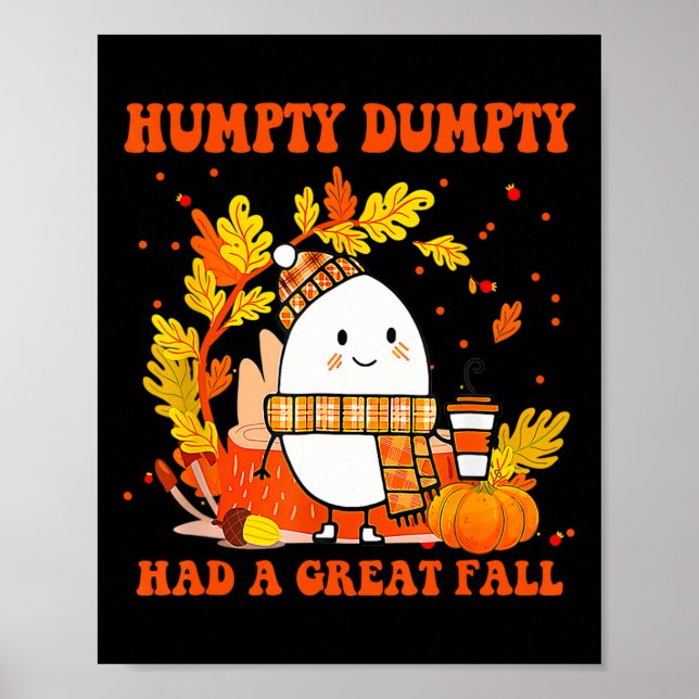 Humpty Dumpty Had A Great Fall Happy Fall Y'all Th Poster (Front)