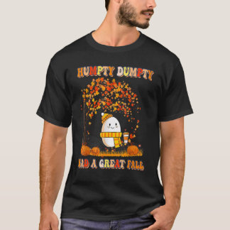 Humpty Dumpty Had A Great Fall Happy Fall Y'all Th T-Shirt
