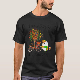 Humpty Dumpty Had A Great Fall T Shirt