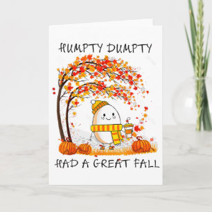 Humpty Dumpty Had A Great Fall Thanksgiving Autumn Card