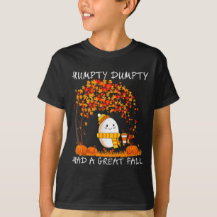 Humpty Dumpty Had A Great Fall Thanksgiving Autumn T-Shirt