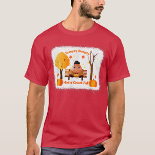 Humpty Dumpty had a Great Fall Thanksgiving Autumn T-Shirt