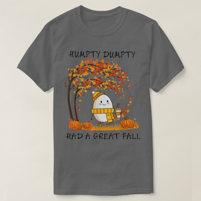 Humpty Dumpty Had A Great Fall Thanksgiving Autumn T-Shirt (Design Front)