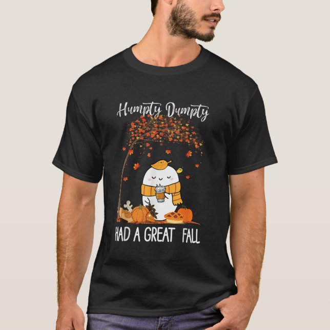 Humpty Dumpty Had A Great Fall Thanksgiving Autumn T-Shirt (Front)