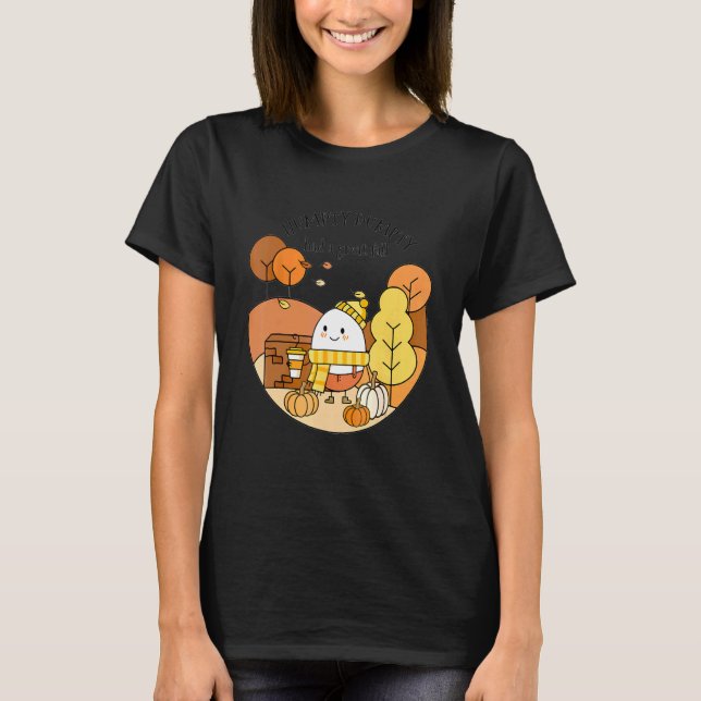 Humpty Dumpty Had A Great Fall Thanksgiving Autumn T-Shirt (Front)