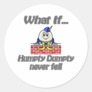 humpty dumpty never fell classic round sticker