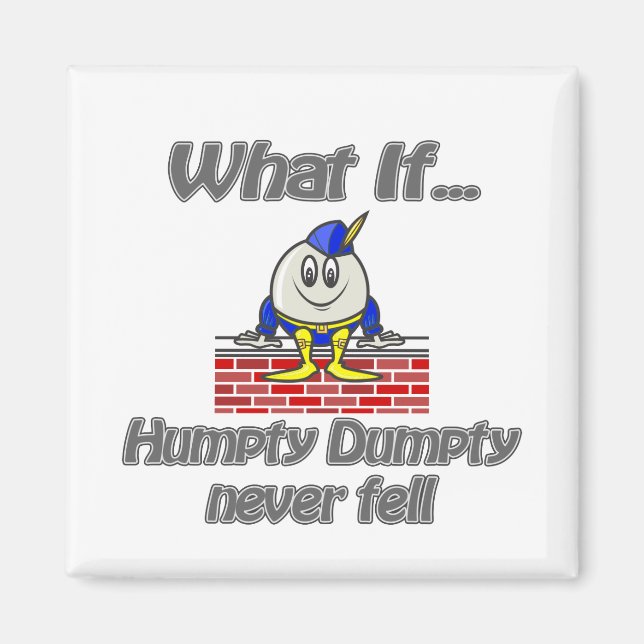 humpty dumpty never fell magnet (Front)