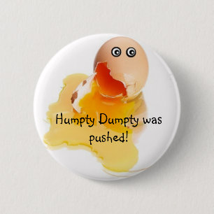 Humpty Dumpty was pushed! Button