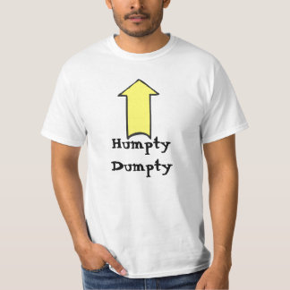 Humpty Dumpty Was Pushed T-Shirt