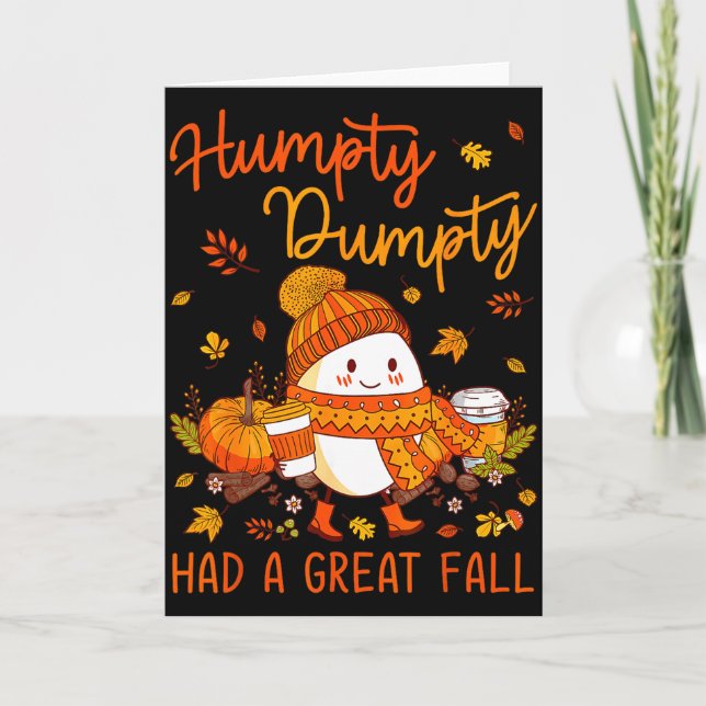 Humpty Funny Dumpty Had A Great Fall Happy Fall Ya Card (Front)