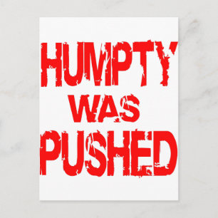 Humpty Was Pushed Postcard