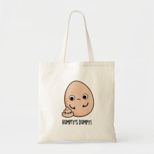 Humptys Dumpy Funny Egg Poop Pun  Tote Bag