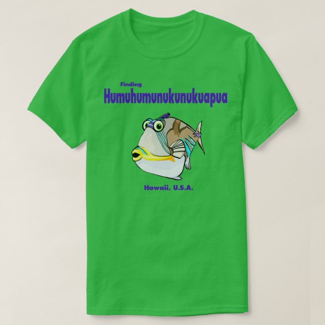 humuhumunukunukuapua T-Shirt (Design Front)