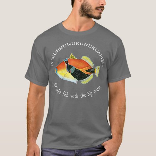 Humuhumunukunukuapuaa The Hawaiin Triggerfish Stat T_Shirt