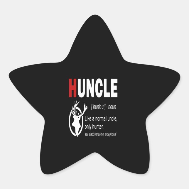Huncle Like A Normal Uncle Only Hunter Star Sticker (Front)