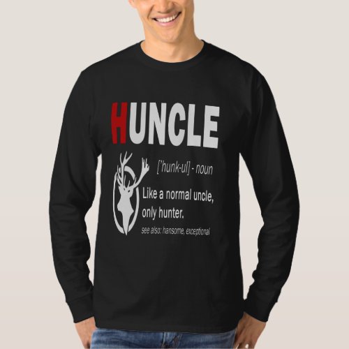 Huncle Like A Normal Uncle Only Hunter T_Shirt