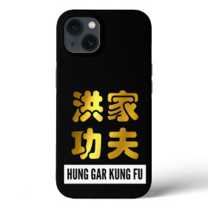 Hung Gar Kung Fu Chinese Gold Characters iPhone 13 Case