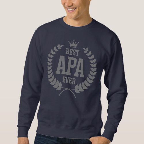 Hungarian Dad Apa Clothing Best Apa Ever  Sweatshirt