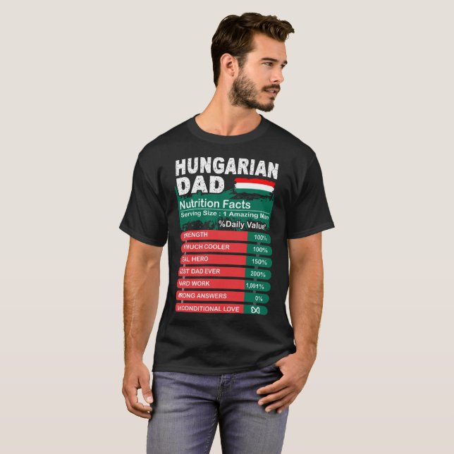Hungarian Dad Nutrition Facts Serving Size Tshirt (Front Full)