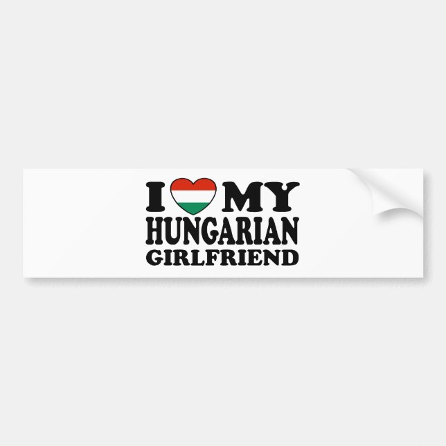 Hungarian Girlfriend Bumper Sticker (Front)