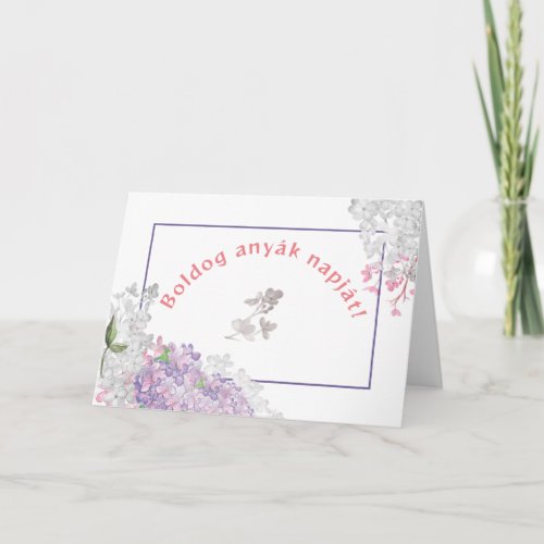 Hungarian Mothers Day Lilacs Card