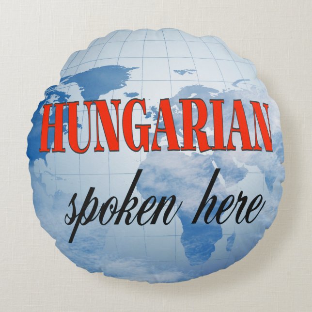Hungarian spoken here cloudy earth round pillow (Front)