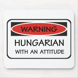 Hungarian With An Attitude Mouse Pad
