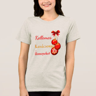 Hungarian Xmas Greetings Tri-Blend Shirt