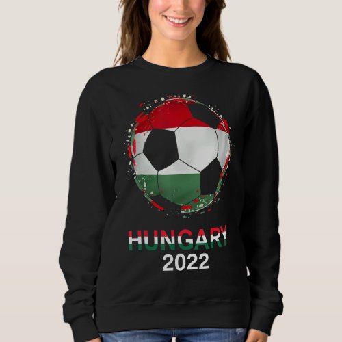 Hungary Flag 2022 Supporter Hungarian Soccer Team  Sweatshirt
