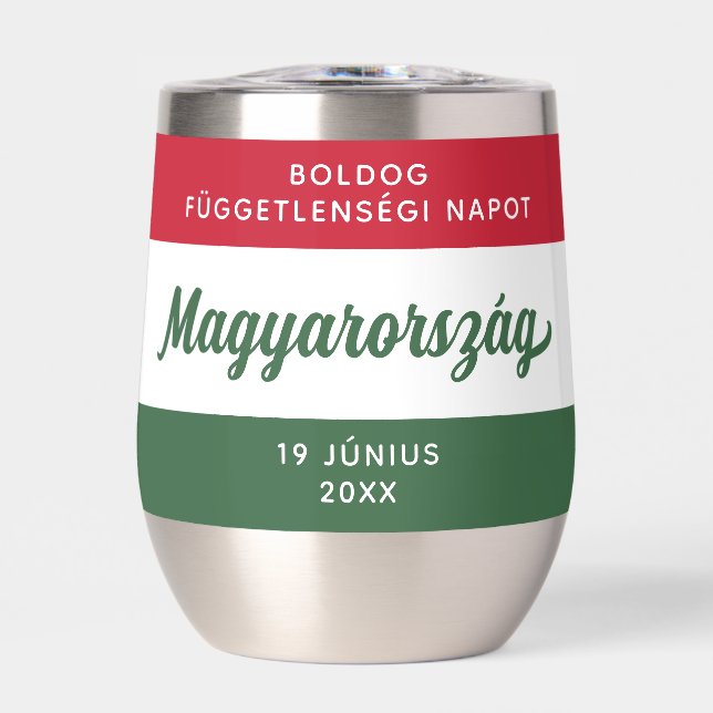 Hungary Independence Day National Flag Thermal Wine Tumbler (Front)