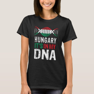 Hungary It s In My DNA Proud Hungarian Hungary Fla T-Shirt