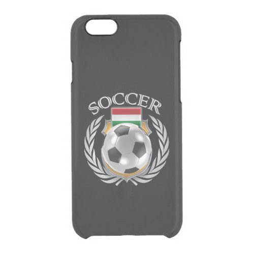 Hungary Soccer 2016 Fan Gear Clear iPhone 66S Case