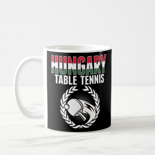 Hungary Table Tennis   Hungarian Ping Pong Support Coffee Mug