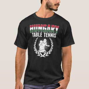 Hungary Table Tennis Hungarian Ping Pong Support T-Shirt
