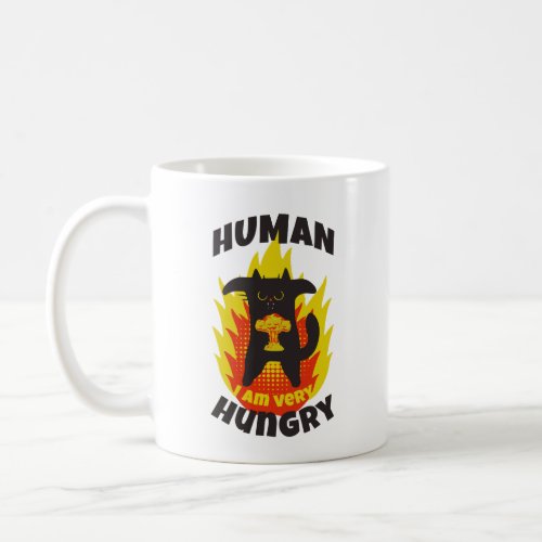 Hungry and angry cat Mean cat Angry Cat Coffee Mug