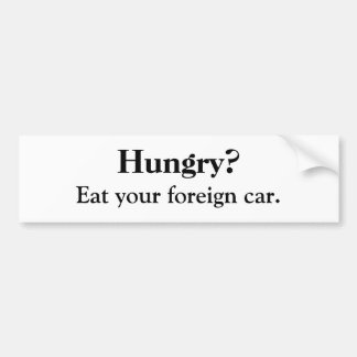 Hungry? Bumper Sticker