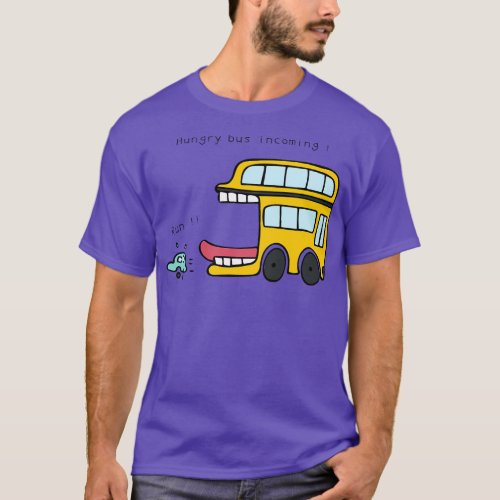 Hungry Bus Incoming  Run   T_Shirt