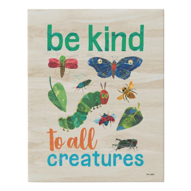 Hungry Caterpillar | Be Kind to All Creatures Faux Canvas Print (Front)