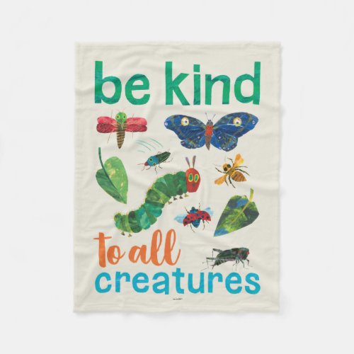 Hungry Caterpillar  Be Kind to All Creatures Fleece Blanket